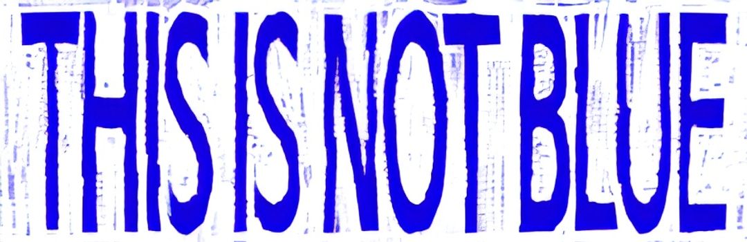 This Is Not Blue key art