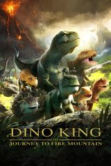 Dino King: Journey to Fire Mountain