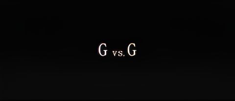 G vs. G