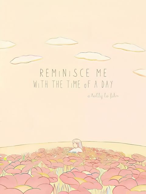 Reminisce Me with the Time of a Day