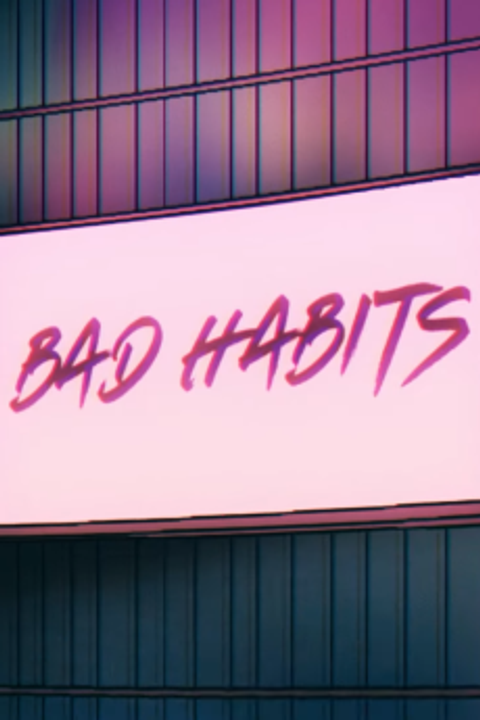 Bad Habits