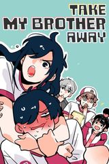 Take My Brother Away! 2