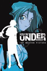 You're Under Arrest The Movie