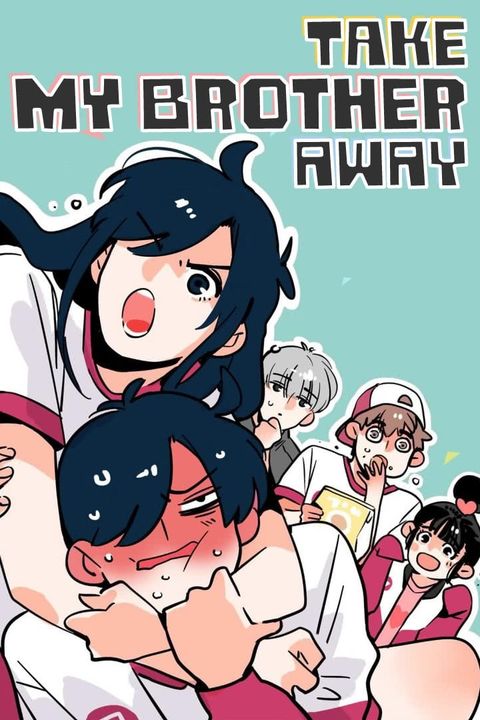 Take My Brother Away! 2